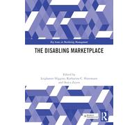 The Disabling Marketplace (Key Issues in Marketing Management)