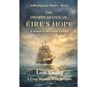 THE DISAPPEARANCE OF ÉIRE'S HOPE: A Novel of the Great Famine (Blessing Lane Mystery)
