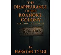 The Disappearance of the Roanoke Colony (THE MYSTERIOUS THING OF MYSTERIOUS WORLD)
