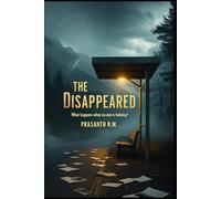 The Disappeared: What Happens When No One Is Looking?