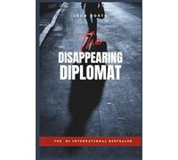 The Disappearing Diplomat: The Clock is Ticking for the Last Witness.