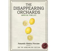 The Disappearing Orchards: The Newton Collection Volume 1: A Premium Single-Sided Botanical Coloring Journal and Field Notebook