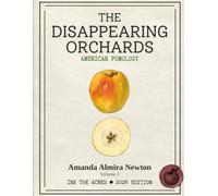 The Disappearing Orchards: The Newton Collection Volume 2: A Premium Single-Sided Botanical Coloring Journal and Field Notebook