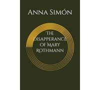 The disapperance of Mary Rothmann