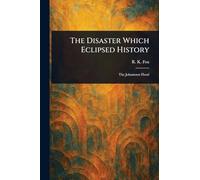 The Disaster Which Eclipsed History