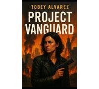 THE DISAVOWED: PROJECT VANGUARD: 3
