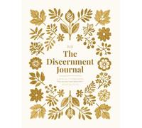 The Discernment Journal: A Monthly Companion for the Catholic Woman