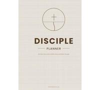 The Disciple Planner: for those who want to follow and follow-through