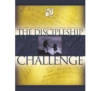 The Discipleship Challenge: A Journey Into the Heart of Authentic Discipleship
