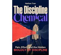 The Discipline Chemical: Pain, Effort, and the Hidden Biology of Discipline