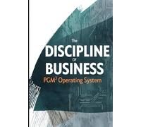 The Discipline of Business: PGM³ Operating System