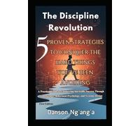 The Discipline Revolution: 5 Proven Strategies to Conquer the Hard Things You've Been Avoiding