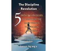 The Discipline Revolution: 5 Proven Strategies to Conquer the Hard Things You've Been Avoiding (Complete 5-Book Series: The Personal Mastery Collection)