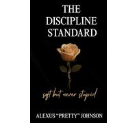The Discipline Standard: Soft But Never Stupid