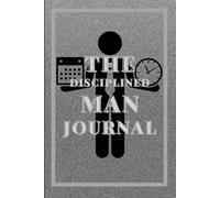The disciplined Man Journal