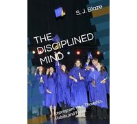 THE DISCIPLINED MIND: Reprogram Your Thoughts, Habits and Focus