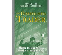 The Disciplined Trader. Developing Winning Attitudes, Edition Anglaise