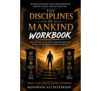 THE DISCIPLINES OF MANKIND WORKBOOK: A 30-Day Transformation Workbook