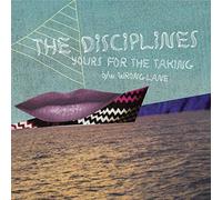 The Disciplines - Yours for the Taking/Wrong Lane [Vinilo]