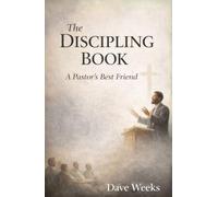 The DISCIPLING BOOK: A Pastor's Best Friend