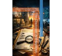 The Disclosure Act Playbook: How to Follow the Paper Trail When the Truth Is Classified