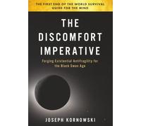 The Discomfort Imperative: Forging Existential Antifragility for the Black Swan Age