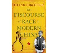 The Discourse of Race in Modern China