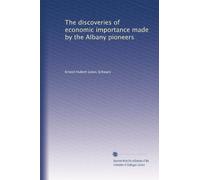 The discoveries of economic importance made by the Albany pioneers