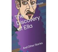 The Discovery of Ella: And Other Stories