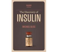 The Discovery of Insulin: Enlarged Edition