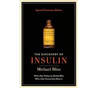 The Discovery of Insulin: Special Centenary Edition