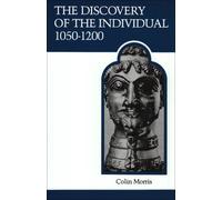The Discovery of the Individual 1050-1200: 19 (MART: the Medieval Academy Reprints for Teaching)