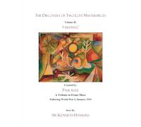 The Discovery of Two Lost Masterpieces: Volume II: 'Paul Klee's 'Farewell'