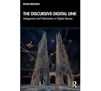 The Discursive-Digital Link: Antagonism and Polarisation in Digital Spaces