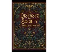 The Diseases of Society: (annotated)