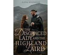 The Disgraced Lady and the Highland Laird (The Governess Chronicles)