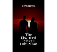 The Disguised Tycoon's Love Affair
