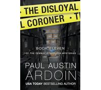 The Disloyal Coroner: A Gripping Hardboiled Mystery with Twists and Secrets: 11 (Fenway Stevenson Mysteries)