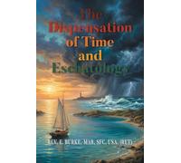 The Dispensation of Time and Eschatology
