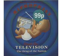 The Disposable Heroes Of Hiphoprisy - TELEVISION THE DRUG OF THE NATION