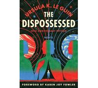 The Dispossessed [50th Anniversary Edition]: A Novel