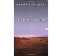 The Dispossessed: A Novel (Perennial Classics) by Le Guin, Ursula K. (2003) Paperback