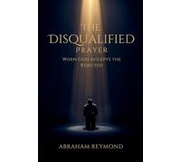 The Disqualified Prayer: 13 (Lamentation)
