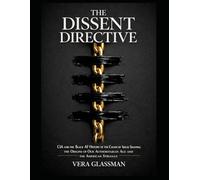The Dissent Directive: CIA and the Black AF History of the Chain of Ideas Shaping the Origins of Our Authoritarian Age and the American Struggle