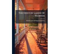 The Disston Lands Of Florida