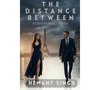 The Distance Between: A European Travel Romance