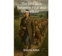 The Distance Between Fear and Freedom (Heroes in the Darkness)