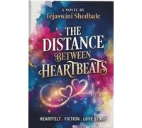 THE DISTANCE BETWEEN HEARTBEATS: LOVE IS THE ONLY DISTANCE THAT DOESN'T MATTER.