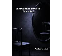 The Distance Between I and Me