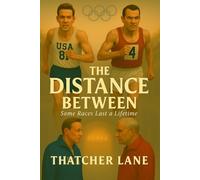 The Distance Between: Some Races Take a Lifetime